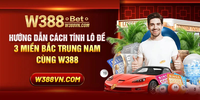 Hướng dẫn cách tính lô đề 3 miền Bắc Trung Nam cùng W388